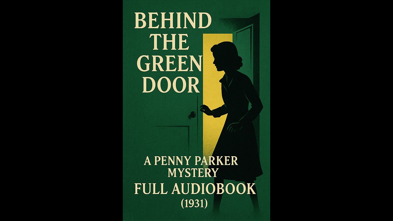 Penny Parker Mysteries: Behind the Green Door (Complete Audiobook)
