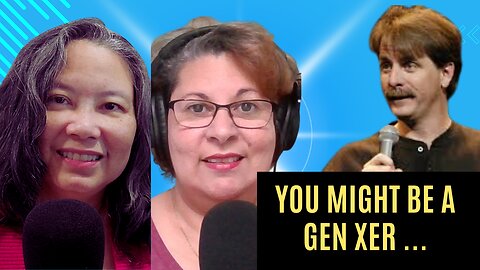 You Might Be a Gen Xer