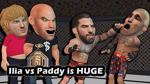 Dana wants Ilia to win to make Paddy fight