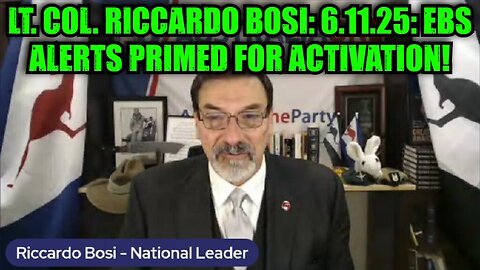 Lt. Col. Riccardo Bosi: 6.11.25: EBS Alerts Primed For Activation!