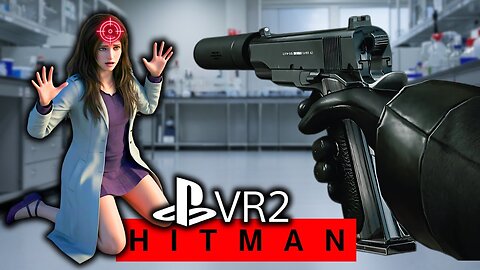 Hitman World of Assassination on PSVR2 Is A GAME CHANGER