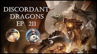 Discordant Dragons 211 w RedHawk, The Politicrat, and News Fist