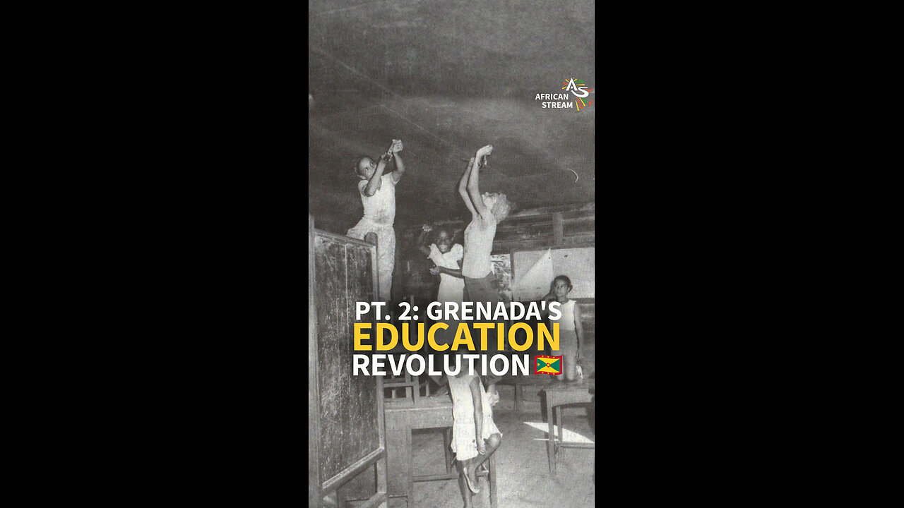 PT. 2: GRENADA'S EDUCATION REVOLUTION 🇬🇩