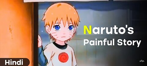 NARUTO KI PAINFUL STORY A REAL HERO