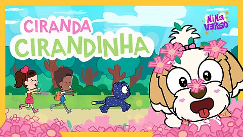 NinaVerso - Ciranda Cirandinha 🪗 | Música Infantil 🐶