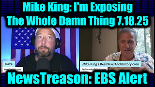 MIK. EBS Alert. Exposing All Damn Thing. 7-18-25-AT-1PM-CST-25a-EST #TRUTH