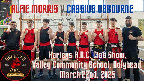 Harleys A.B.C. Presents an Afternoon Fight Card - Alfie Morris V Cassius Osbourne 22.03.25
