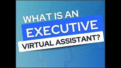 WHAT IS A VIRTUAL EXECUTIVE ASSISTANT . ROLE AND RESPONSIBILITIES
