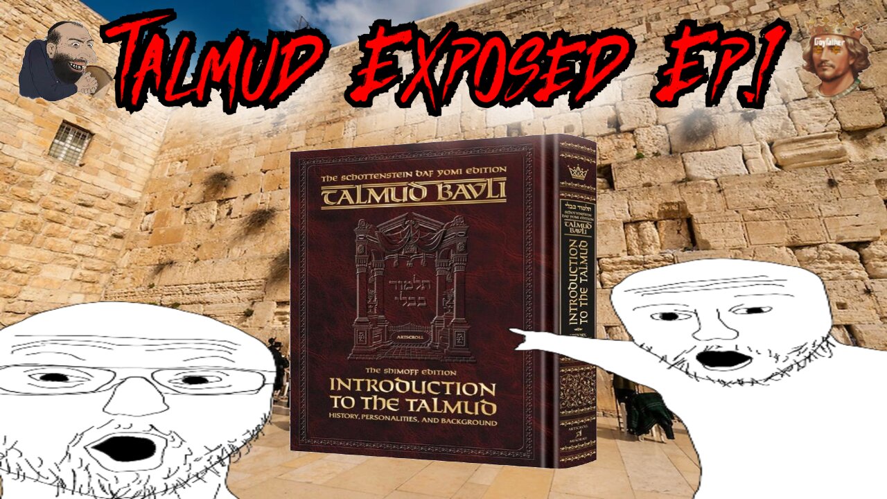 ✡️Talmud Exposed Ep.1✡️What is the Talmud?!✡️TheGoyFather // LIVE RN🚨