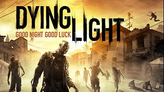 Dying Light | Kyle learns very quickly not to get stay outside when the sun goes down...