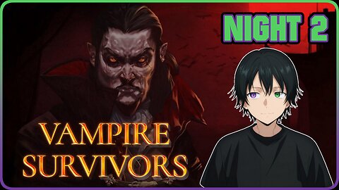 【Vampire Survivors】 slaying more vampires Night 2