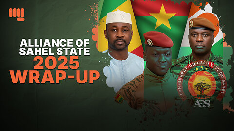 ALLIANCE OF SAHEL STATES 2025 WRAP-UP