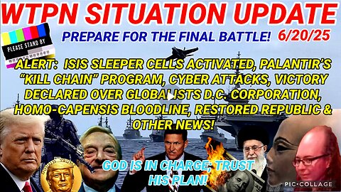 WTPN SITUATION UPDATE FEATURING RESTORED REPUBLIC 6/20/25