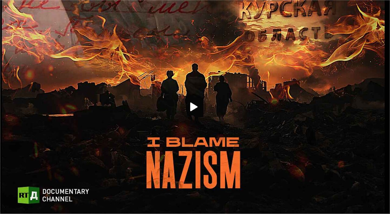 I Blame Nazism - RT Documentary