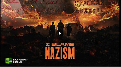 I Blame Nazism - RT Documentary