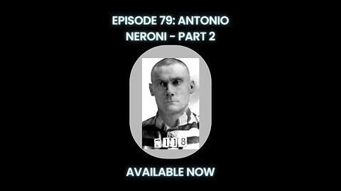 Episode 79: Antonio Neroni, Part 2