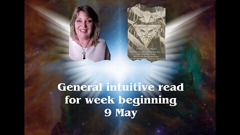 Intuitive general read for week beginning 9 May 🔮❤️🧚🏼 Tarot Reading✨Psychic💫🧝‍♀️