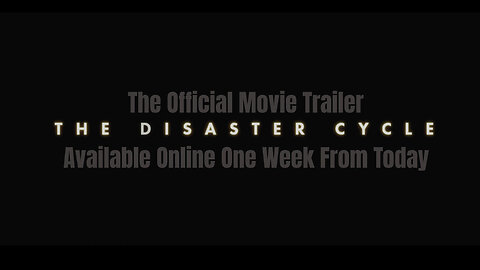 The Disaster Cycle (Official Movie Trailer)