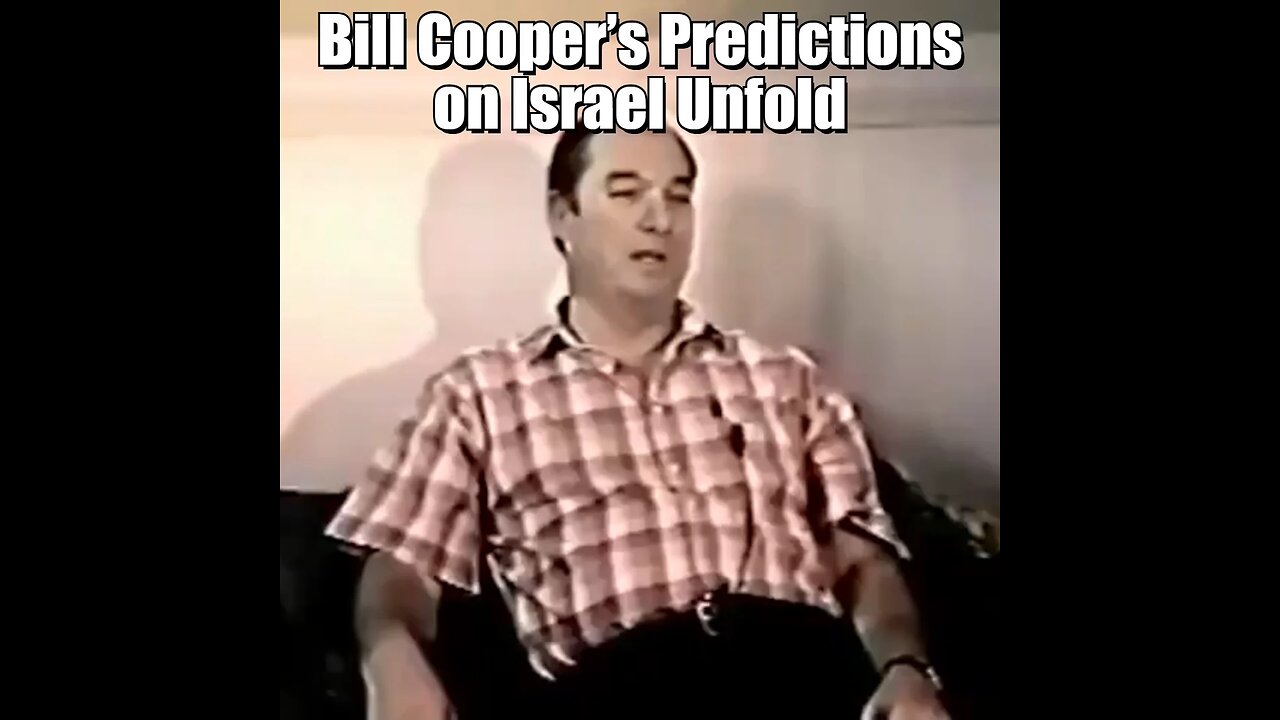 (1992) Bill Cooper “Israel was created as the instrument to bring about the battle of Armageddon & the fulfillment of prophecy”