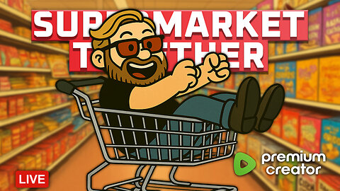 🔴LIVE - Carts Before Smarts | Supermarket Together | Clean Content - !blerp !discord !rumbot