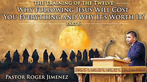 Why Following Jesus Will Cost You Everything and Why It's Worth It! | Pastor Roger Jimenez