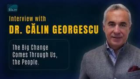 Interview with Dr. Calin Georgescu The BIG “Change“ comes through the people