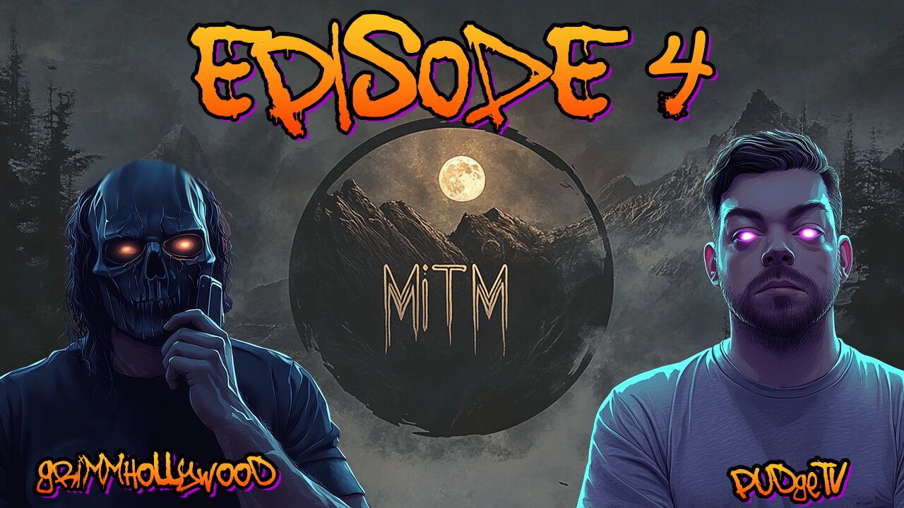Midnight in the Mountains: Episode 4 | Feat: Grimmhollywood & PudgeTV | Rumble Exclusive |