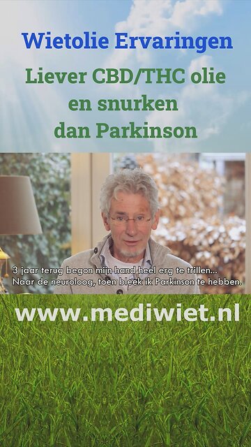Liever CBD en THC olie en snurken dan Parkinson