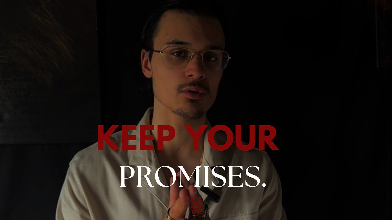 KEEP YOUR PROMISES.