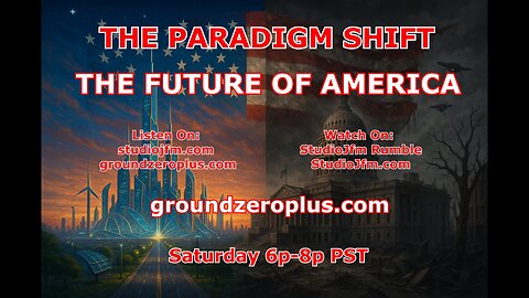 THE PARADIGM SHIFT - 6-28-2025 THE FUTURE OF AMERICA 7PM MST