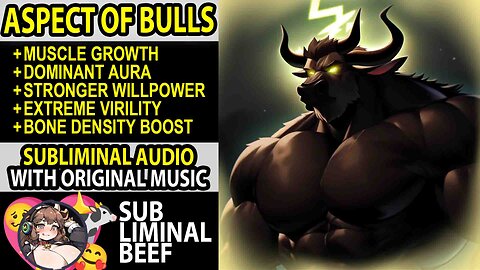 🐂 ASPECT OF BULLS 🐂 Muscle Growth / Dominance Aura / Extreme Virility / Attract Others Subliminal 💖🐄