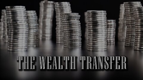 The Wealth Transfer