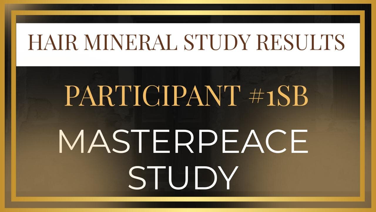 Participant #1SB: Hair Mineral Study Results - MasterPeace Study