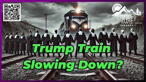 Trump Train Slowing Down? That and MORE on Sunset Rants!