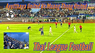 Ayutthaya United vs Muang Thong United - Home Opener August 23, 2025 - Ayutthaya Thailand
