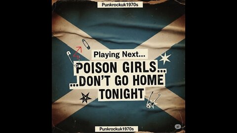 Poison Girls - Don't Go Home Tonight (Bonus Track)