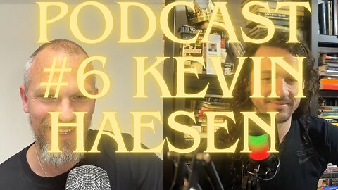 Podcast #6 with Kevin Haesen