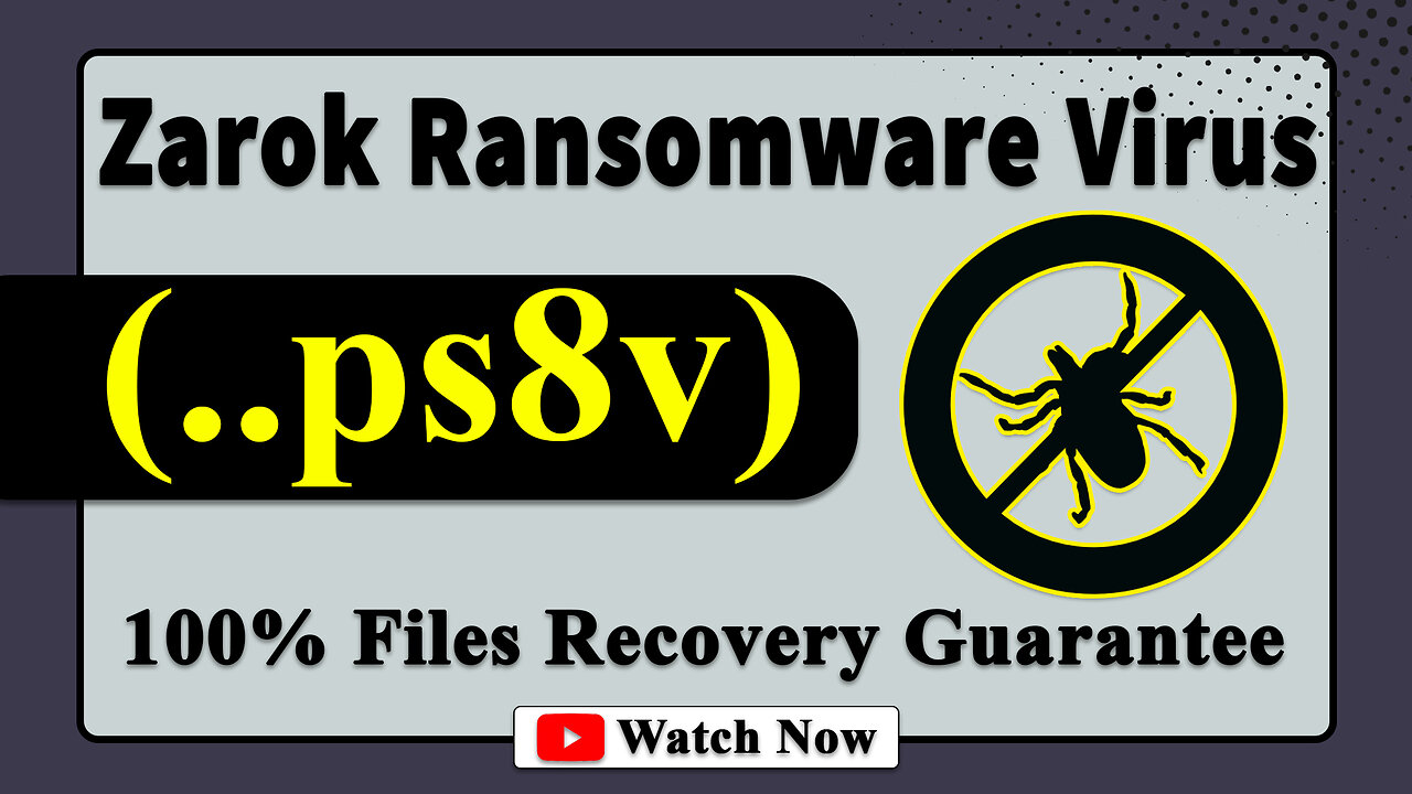 || SOLVED ✅🔘|| Zarok (.ps8v) ransomware virus - removal and decryption