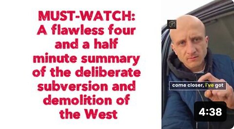 "Uncovering the West's Deliberate Subversion: A Must-Watch 4.5 Minute Summary"