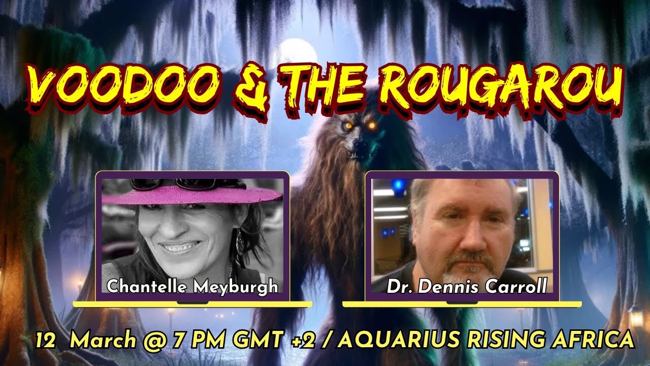 Voodoo & The Rougarou with Dr. Dennis Carroll