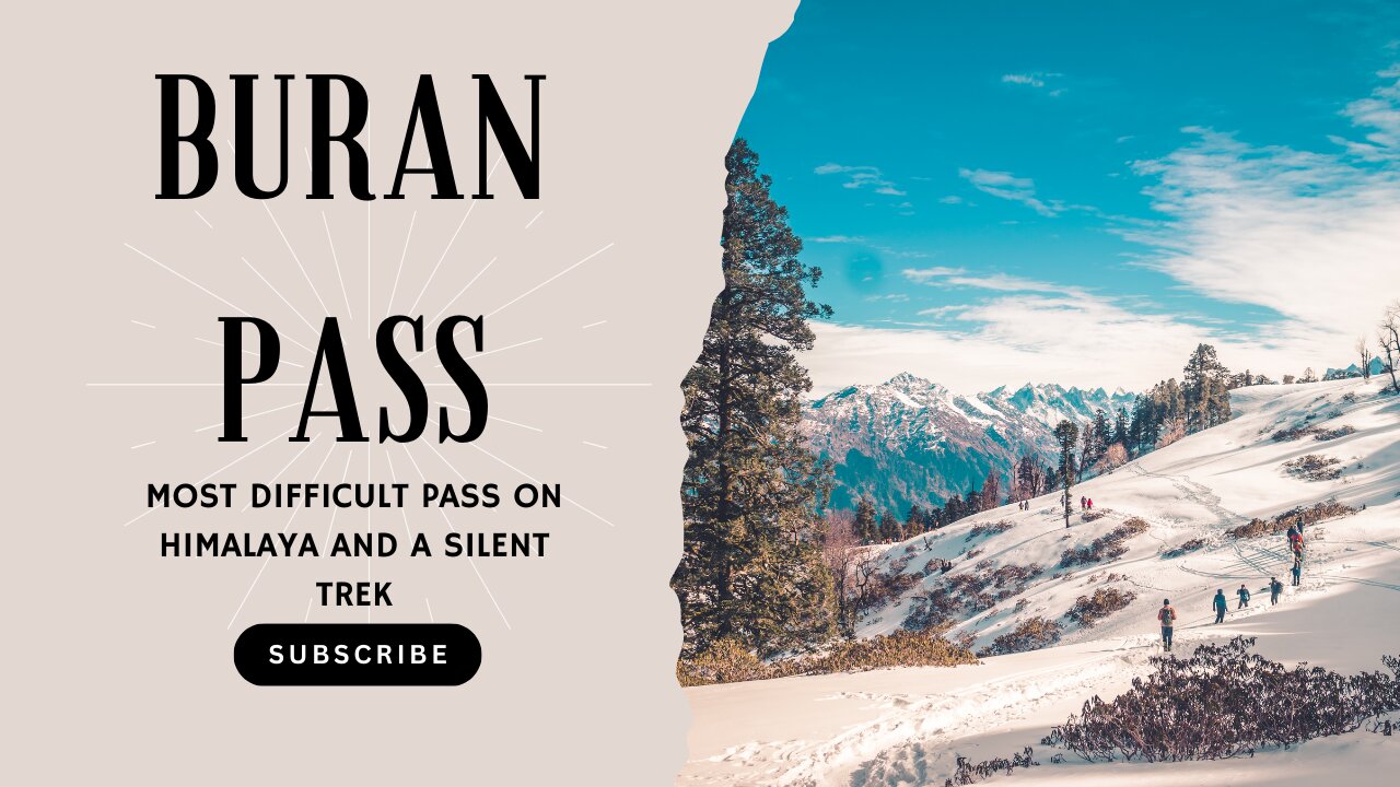 "An Adventurer's Guide to Buran Pass: Trekking the Himalayas"