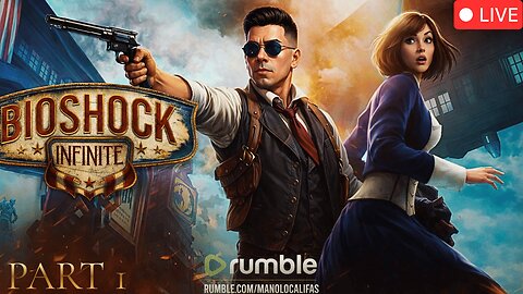 🔴 LIVE - BIOSHOCK - BIOSHOCK INFINITE PART 1 | FROM RAPTURE TO COLUMBIA...HERE WE GO
