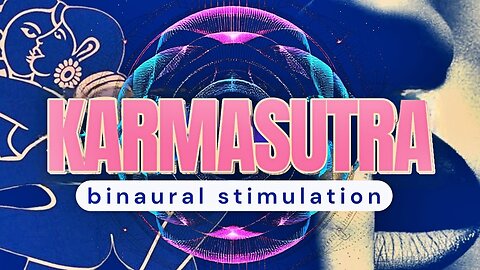 Erotic KarmaSutra Binaural Simulation| Hands-Free Arousal Meditation