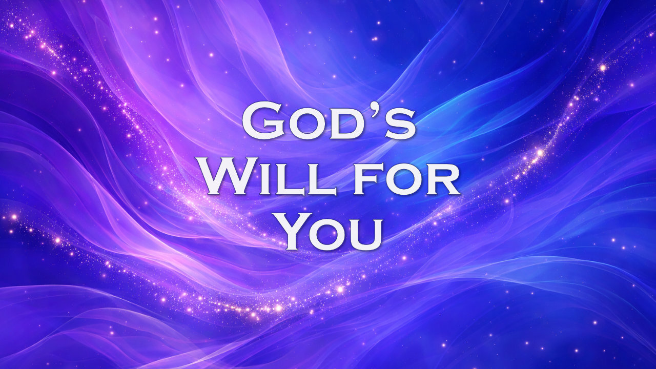 God’s Will for You