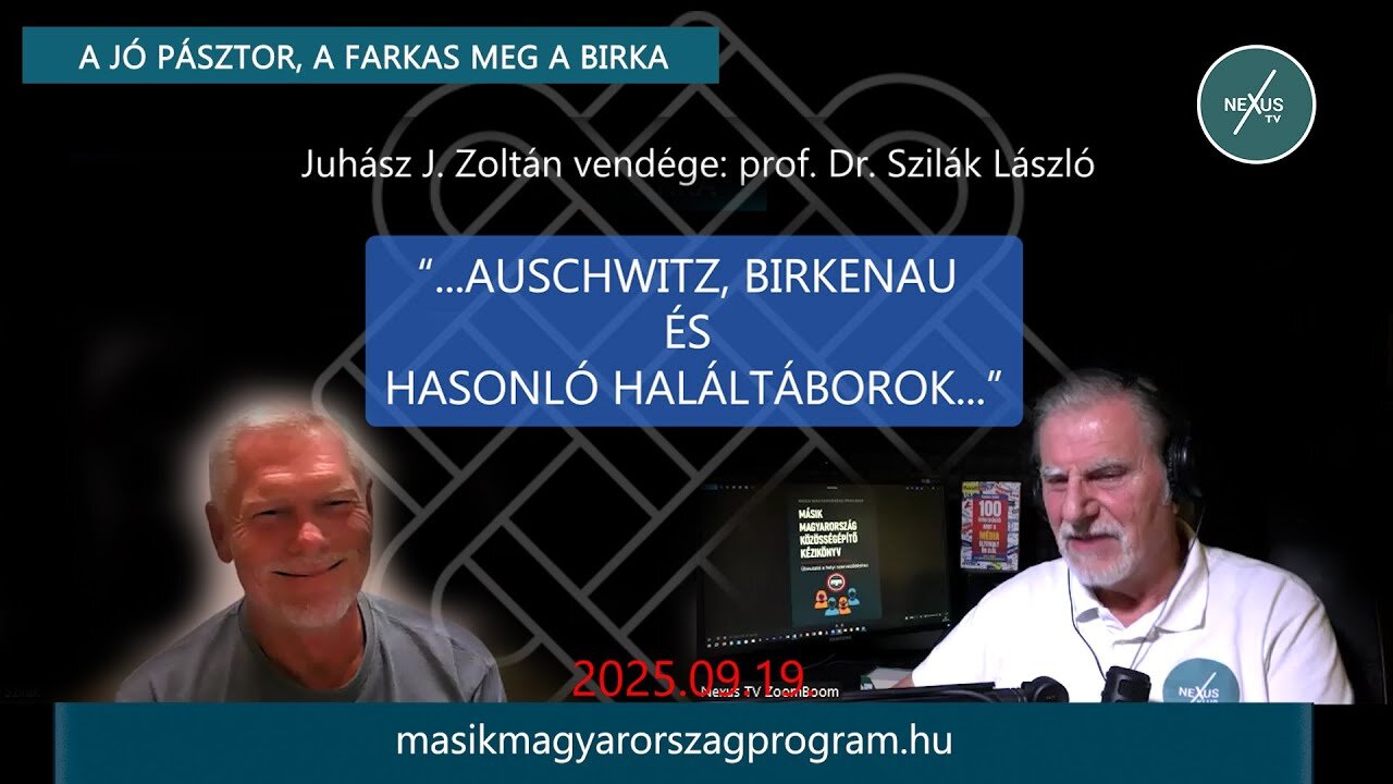 "...Auschwitz, Birkenau és hasonló haláltáborok..." prof. Dr. Szilák László és Juhász J. Zoltán