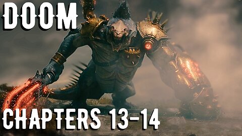 DOOM The Dark Ages CHAPTERS 13-14 WALKTHROUGH | THE BFC!!!!