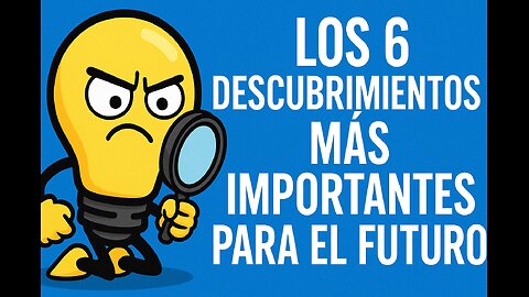Descubrimientos con mas repercusión para el futuro