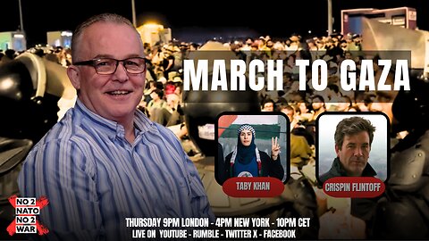 No2Nato EP36: March to Gaza!