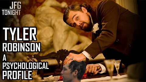 Tyler Robinson: A Psychological Profile | JFGT #1353