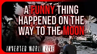 A Funny Thing Happened On The Way To The Moon